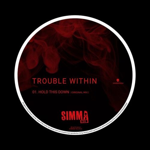 Trouble Within - Hold This Down [SIMBRD004]